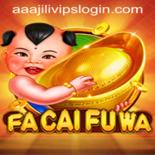 Exploring the Gaming World of FaCaiFuWa and Understanding aaajili vip login