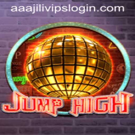 Discover the Thrills of JumpHigh and Explore the Excitement of aaajili vip login